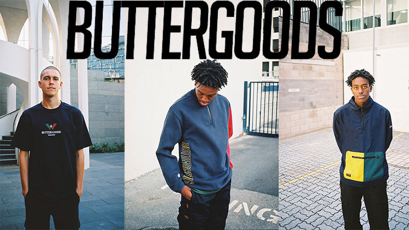 Butter Goods Spring 2018 Has Arrived