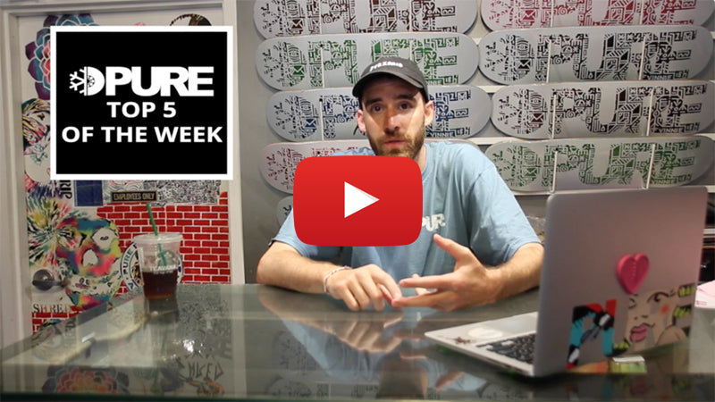 PURE Top 5 of The Week July 9th - July 15th