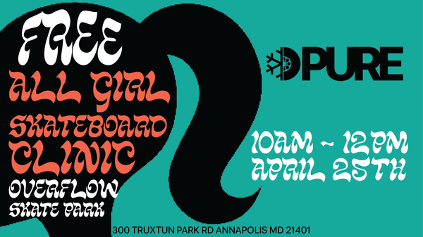 Free All Girl Skateboard Clinic - April 25 @ Overflow Skate Park Annapolis
