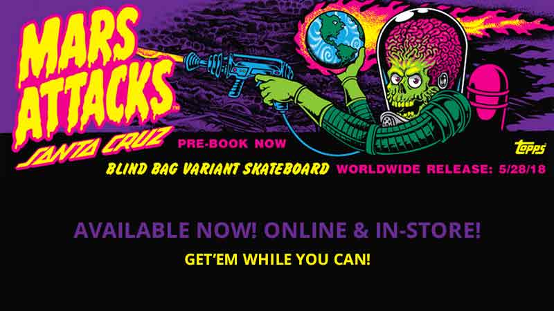 Santa Cruz Mars Attacks Skateboards - Limited Edition Blind Bags - Available NOW!