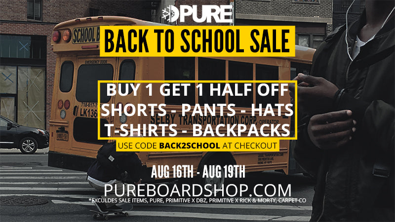 BOGO Back TO School Sale at PURE Board Shop