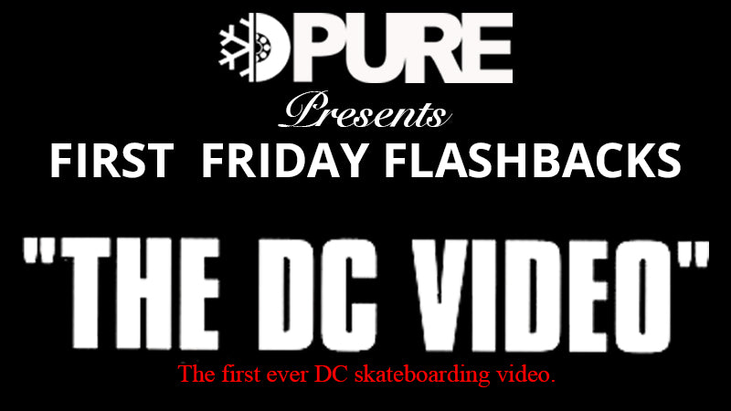 PURE First Friday Flashbacks Presents The DC Video